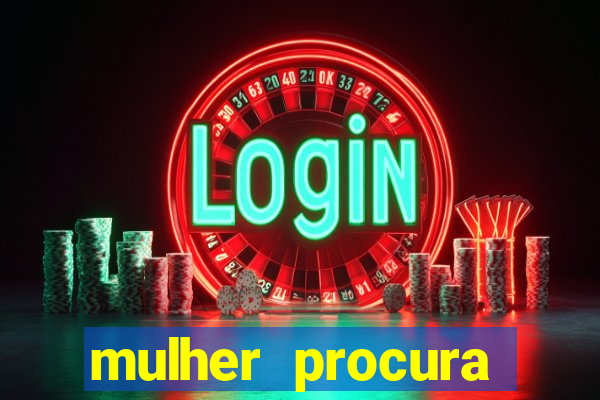 mulher procura homem bahia