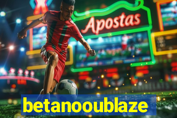 betanooublaze