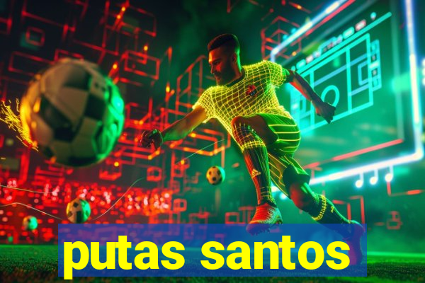 putas santos