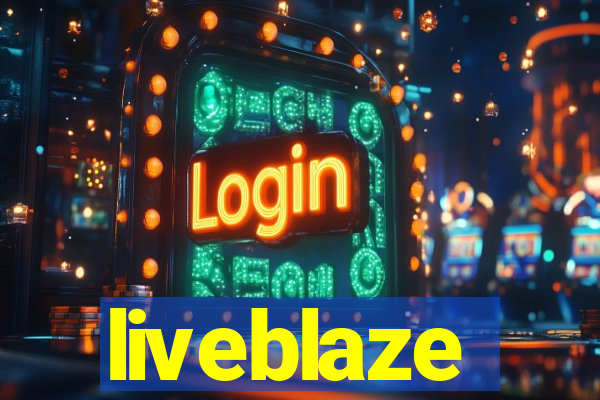 liveblaze