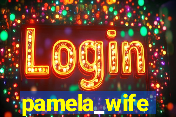 pamela_wife