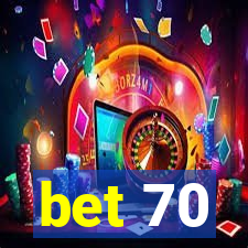 bet 70