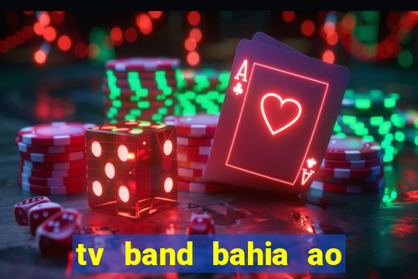 tv band bahia ao vivo online