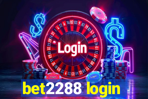 bet2288 login