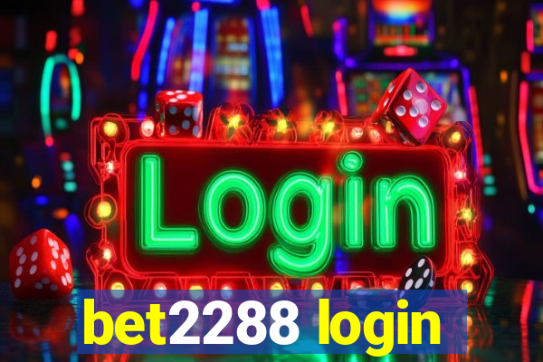 bet2288 login