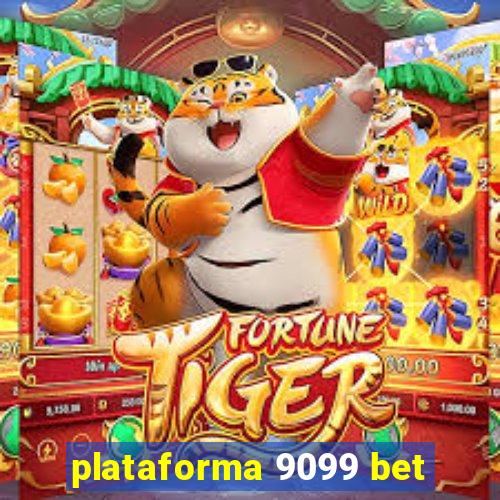 plataforma 9099 bet