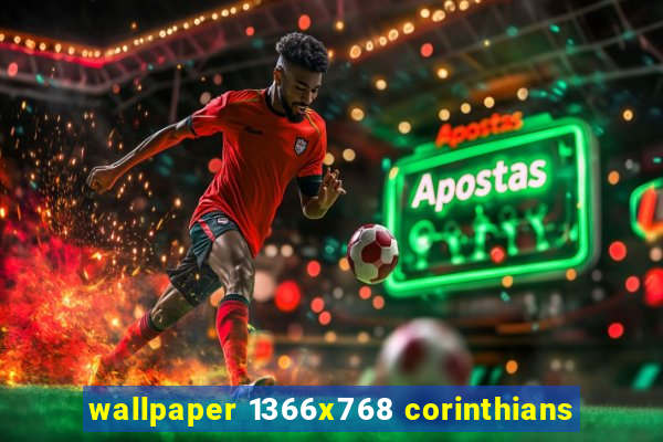 wallpaper 1366x768 corinthians