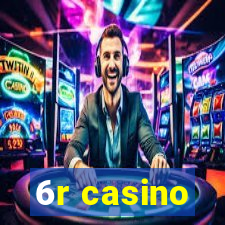 6r casino
