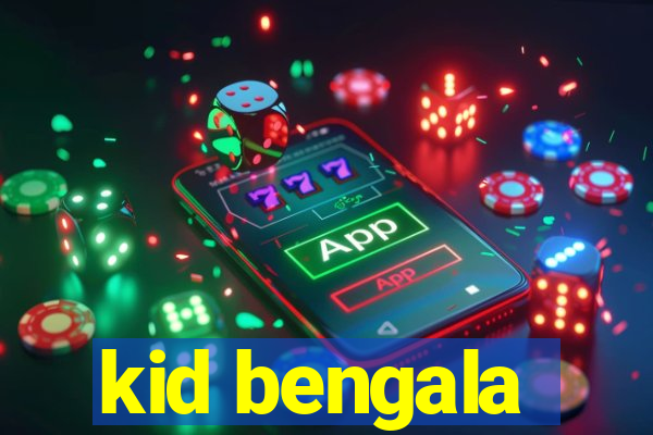 kid bengala