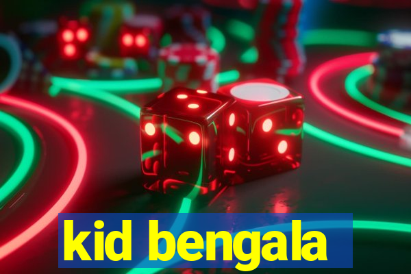 kid bengala