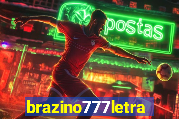 brazino777letra