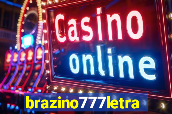 brazino777letra