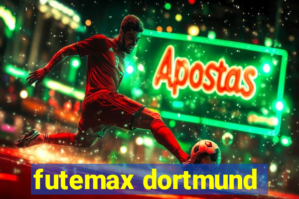 futemax dortmund