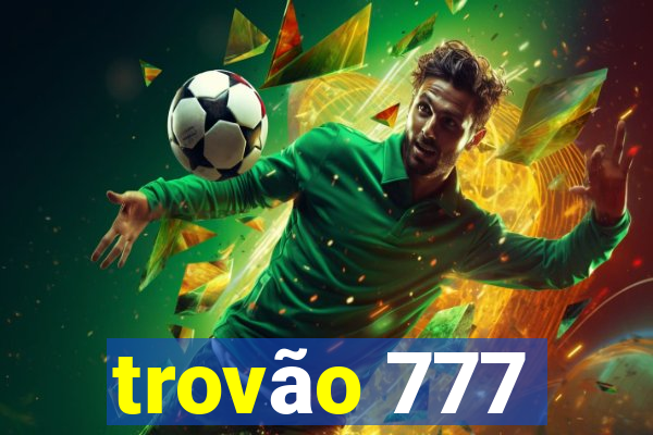 trovão 777