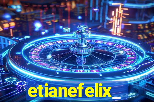 etianefelix_