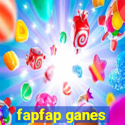 fapfap ganes
