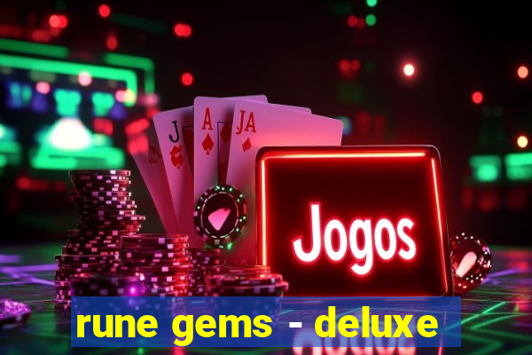 rune gems - deluxe