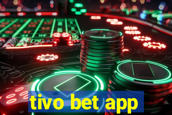 tivo bet app