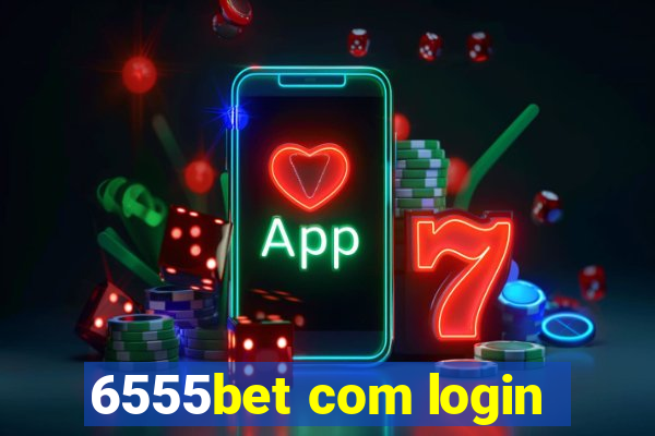 6555bet com login