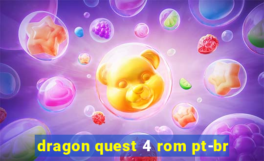 dragon quest 4 rom pt-br