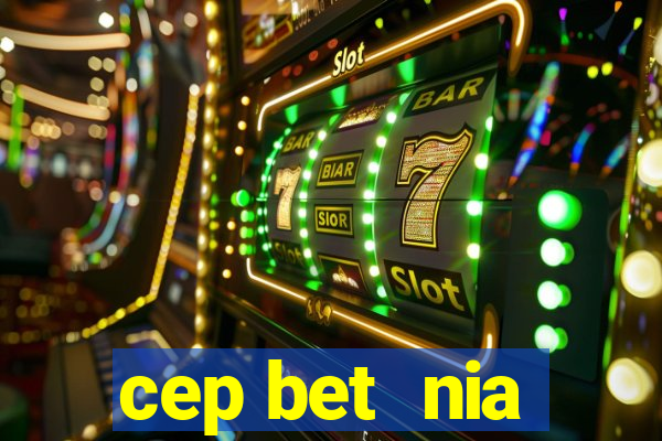 cep bet  nia