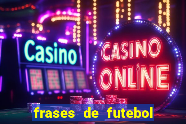 frases de futebol feminino para status tumblr