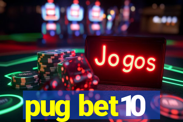 pug bet10