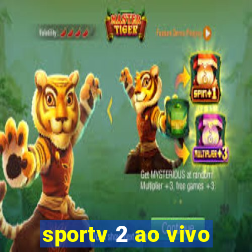 sportv 2 ao vivo