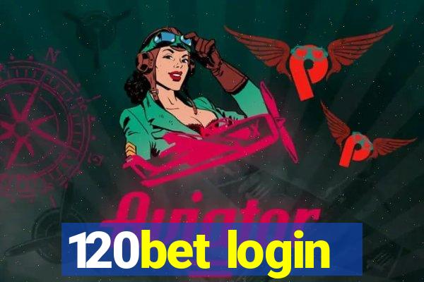 120bet login