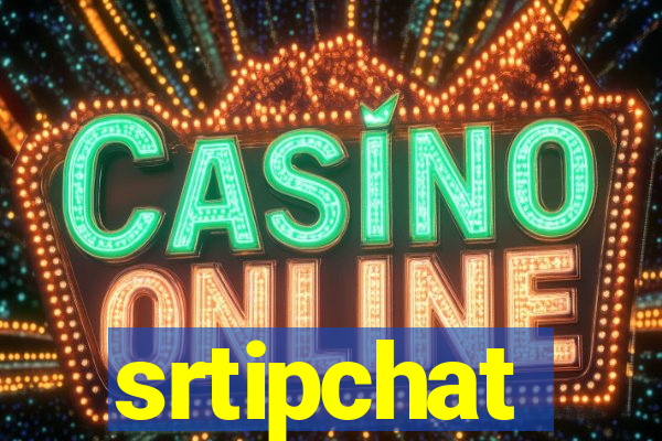 srtipchat