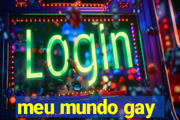 meu mundo gay