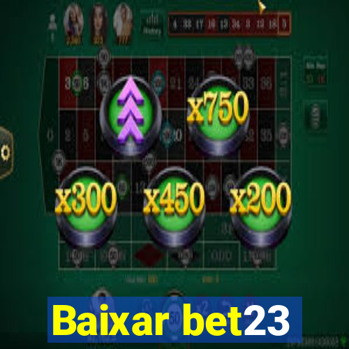 Baixar bet23