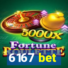 6167 bet