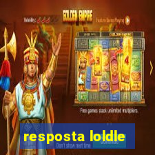 resposta loldle