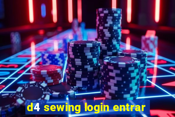 d4 sewing login entrar