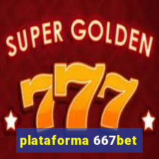 plataforma 667bet