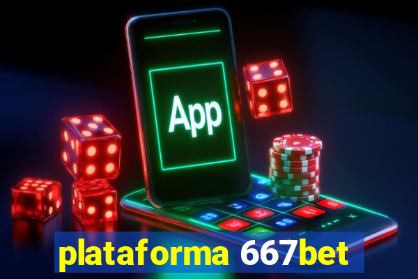 plataforma 667bet