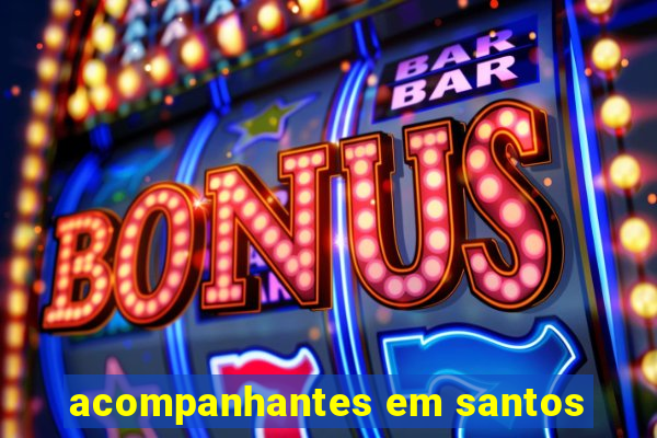 acompanhantes em santos