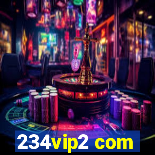234vip2 com
