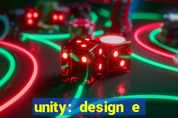 unity: design e desenvolvimento de jogos pdf
