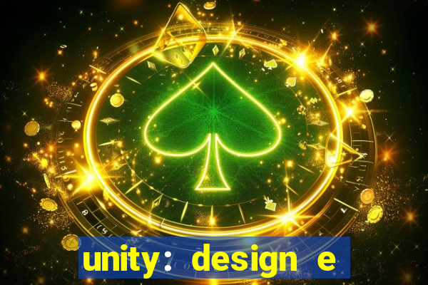 unity: design e desenvolvimento de jogos pdf