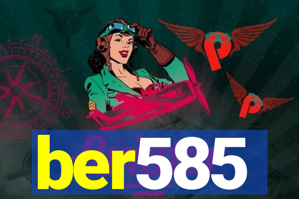 ber585