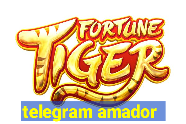 telegram amador
