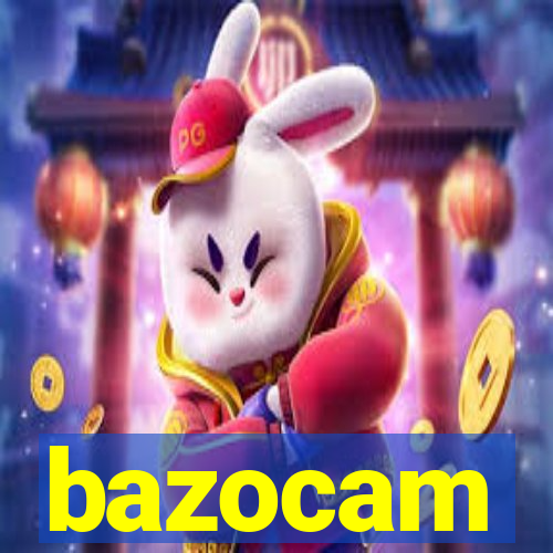 bazocam
