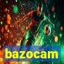 bazocam