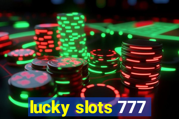 lucky slots 777
