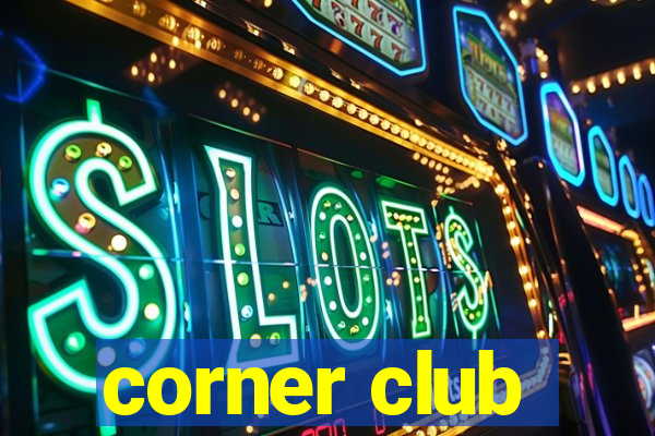 corner club