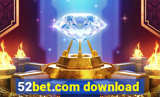 52bet.com download