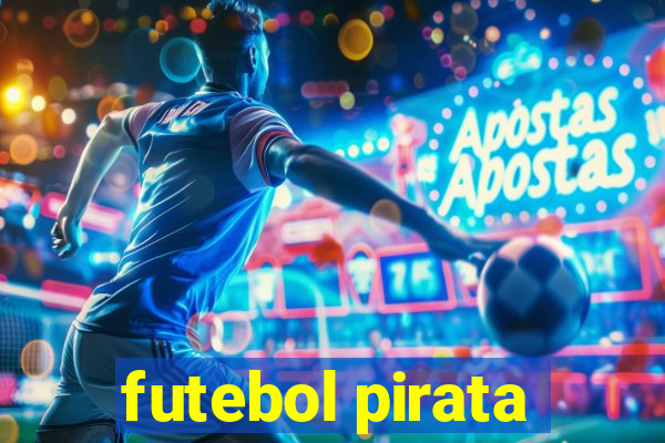 futebol pirata
