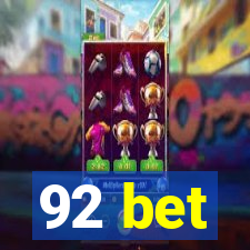 92 bet